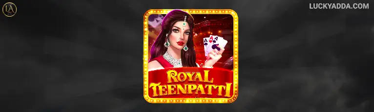 teen pati royal lucky adda